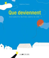 Que deviennent les ballons lâchés dans le ciel ?