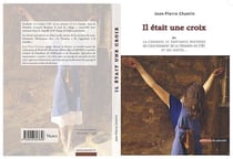 Il était une croix - ou la curieuse et édifiante histoire du crucifiement de la Tiennon en 1787, et ses suites...
