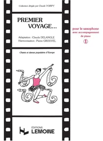 Premier Voyage Vol.1 - partition saxophone MIB