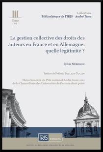 La gestion collective des droits des auteurs en france et en allemagne : quelle legitimite?