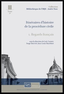 Itineraires d'histoire de la procedure civile. regards francais