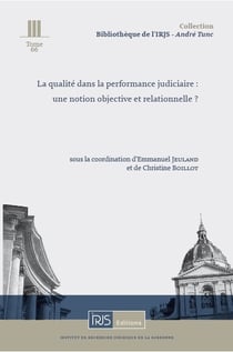La qualite dans la performance judiciaire: une notion objective et relationnelle?