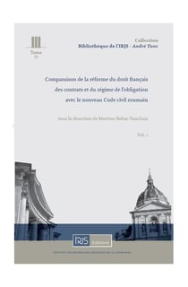 Comparaison de la reforme du droit francais des contrats avec le nouveau code civil roumain