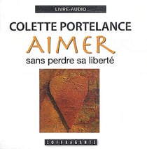 Aimer sans perdre sa liberté