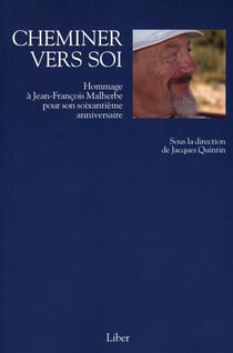 Cheminer vers soi : hommage à Jean-François Malherbe
