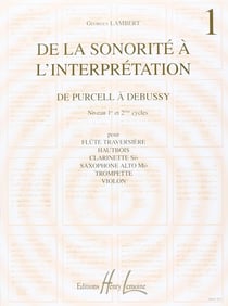 De la sonorité à l'interprétation Vol.1 (De Purcell à Debussy)