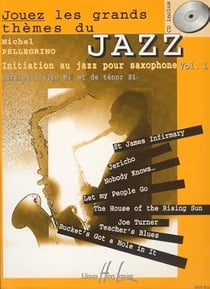 Jouez les grands thèmes du jazz (Audio inclus) - Saxophone Sib ou Mib - Volume 1 