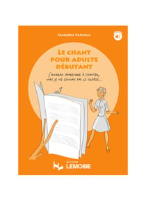 Le chant pour adulte débutant (Audio inclus)