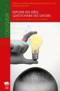 Exposer des idées, Questionner des savoirs. : Les enjeux d'une culture de sciences citoyennes