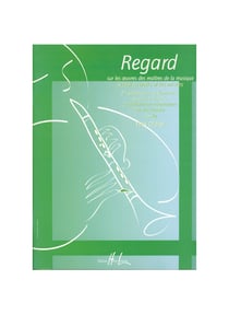 Regard sur les oeuvres de maîtres de la musique - Clarinette