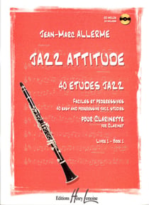 Jazz attitude (CD inclus) : 40 études jazz - Clarinette - Volume 1