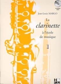 La clarinette à l'école de musique : version en Si bémol (CD inclus) - Volume 1