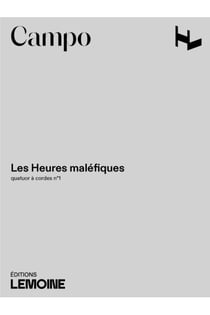 Quatuor à cordes n°1 Les Heures maléfiques