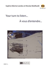 À vous d'entendre… / Your turn to listen… (+ CD)