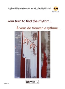 À vous de trouver le rythme… / Your turn to find the rhythm… (+ CD)