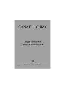 Proche Invisible – Quatuor à cordes n°3 - partition