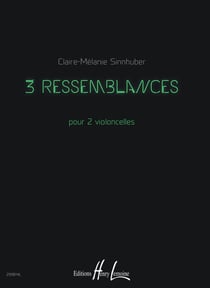3 Ressemblances - partition violoncelle