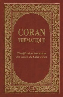 Coran thématique - classification thématique des versets du Saint Coran