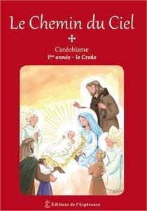 Le chemin du ciel - catéchisme 1re année - le credo
