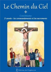 Le chemin du ciel - catéchisme 2e année