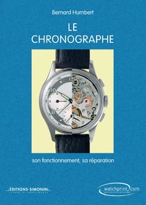 Le chronographe - son fonctionnement, sa réparation