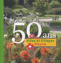 50 ans des villes et villages fleuris