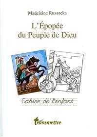 L'épopée du peuple de Dieu - cahier de l'enfant