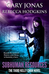 Subhuman Resources - Kelly Chan, #3