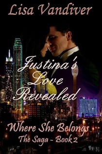 Justina's Love Revealed - Where She Belongs Saga