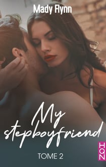 My Stepboyfriend (Tome 2) - Emancipation