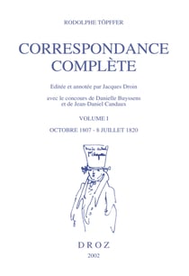 Correspondance complète. Volume I, Octobre 1807- 8 juillet 1820