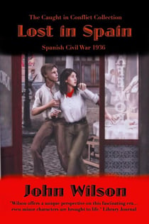 Lost in Spain: Spanish Civil War 1936 - The Caught in Conflict Collection, #7