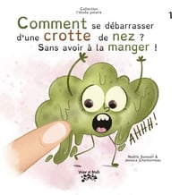 Comment se débarrasser d’une crotte de nez ? Sans avoir à la manger !