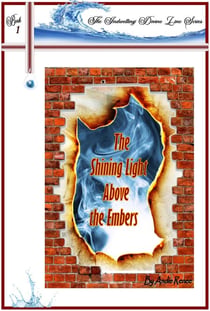 The Shining Light Above the Embers - The Indwelling Divine Line Series, #1