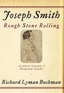 Joseph Smith - Rough Stone Rolling