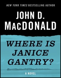 Where Is Janice Gantry? - A Novel