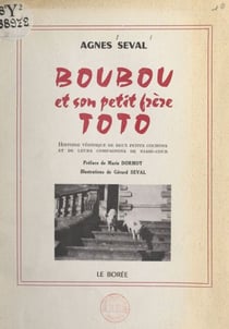 Boubou et son petit frère Toto - Histoire véridique de deux petits cochons et de leurs compagnons de basse-cour