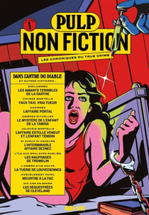 Pulp Non Fiction Volume 1 - Dans l'antre du diable et autres histoires