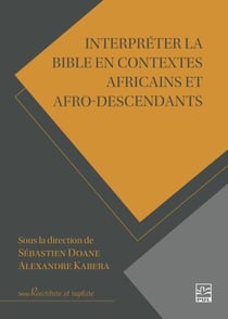 Interpréter la Bible en contextes africains et afro-descendants