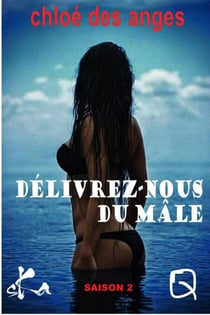 Délivrez-nous du Mâle - Saison 2