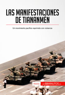 Las manifestaciones de Tiananmén - Un movimiento pacífico reprimido con violencia