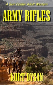 Army Rifles - Sam Colder: Bounty Hunter, #8