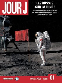 Jour J T01 - Les Russes sur la Lune !