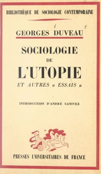 Sociologie de l'utopie et autres essais - Ouvrage posthume