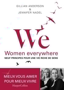 WE - Neuf principes pour une vie riche de sens - Women everywhere - Avec des exercices d'application pratique