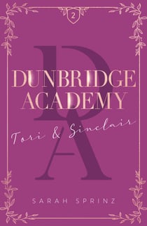 Dunbridge Academy - tome 2 Une romance friends-to-lovers dans les Highlands écossais - Tori & Sinclair