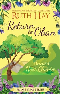 Return to Oban: Anna's Next Chapter - Prime Time, #7