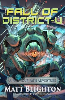 The Fall Of District-U - Pick Your Path Adventures, #4