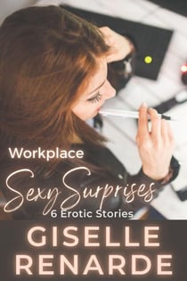 Workplace Sexy Surprises - Sexy Surprises, #49