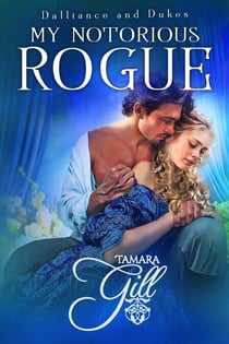 My Notorious Rogue - Dalliance and Dukes, #2